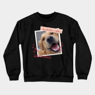 My Valentine Is Golden Retriever Valentines Day Pet Dog Crewneck Sweatshirt